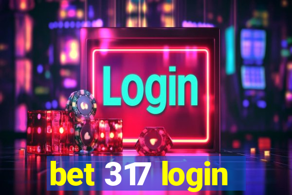 bet 317 login